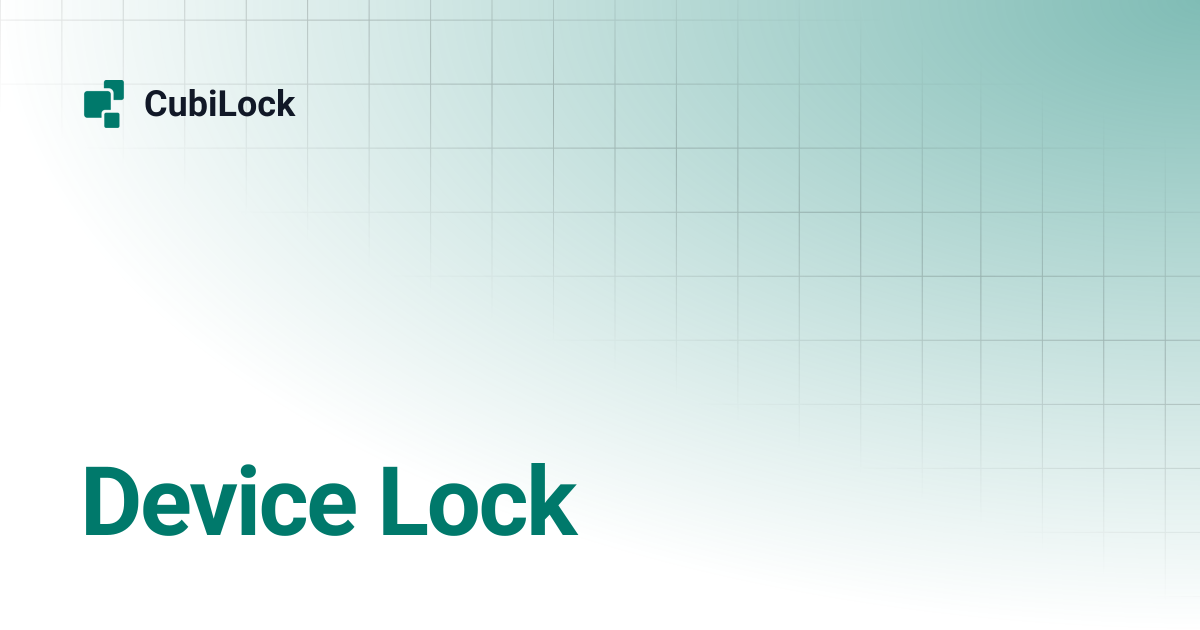 Device Lock | CubiLock